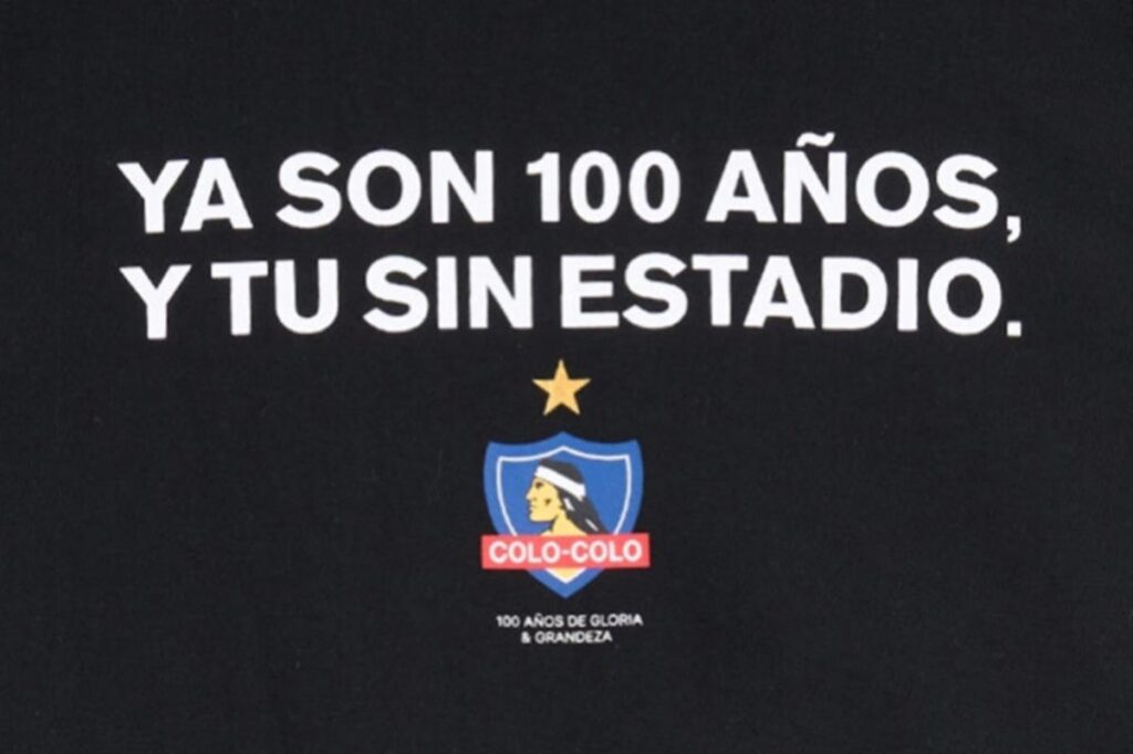 Polera de Colo-Colo "y tú sin estadio".